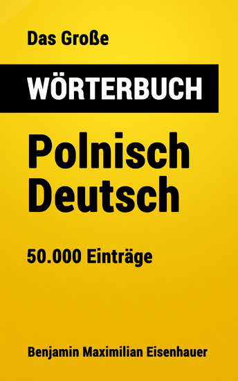 Das Große Wörterbuch Polnisch - Deutsch - 50000 Einträge - cover