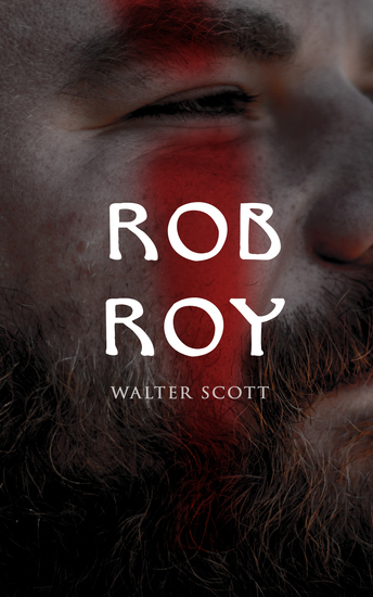 Rob Roy - Deutsche Ausgabe - Historischer Roman (Robin der Rothe) - cover