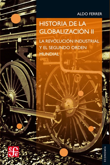 Historia de la globalización II - La Revolución Industrial y el Segundo Orden Mundial - cover