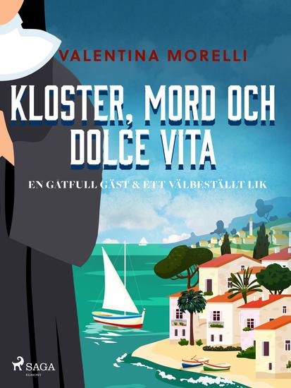 Kloster mord och dolce vita - En gåtfull gäst & Ett välbeställt lik - cover