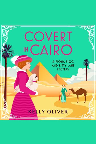 Covert in Cairo - A cozy murder mystery from Kelly Oliver - cover