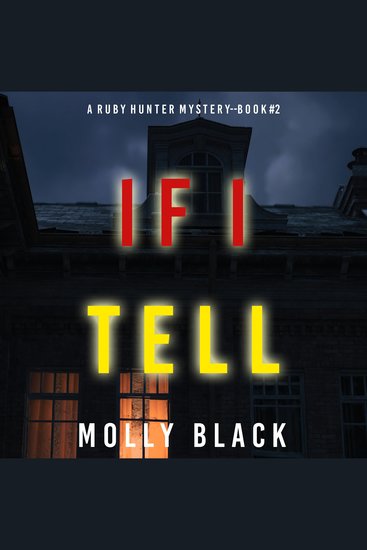If I Tell (A Ruby Hunter FBI Suspense Thriller—Book 2) - cover