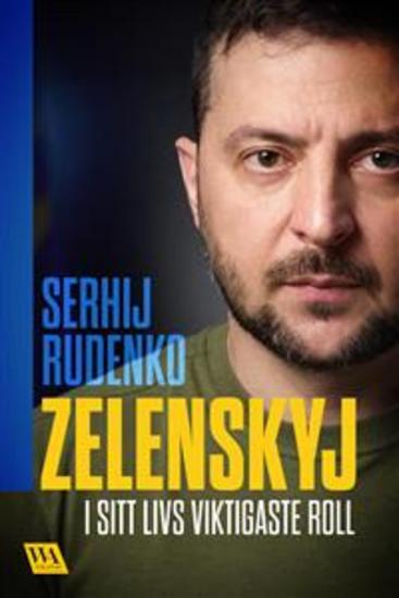 Zelenskyj – i sitt livs viktigaste roll - cover