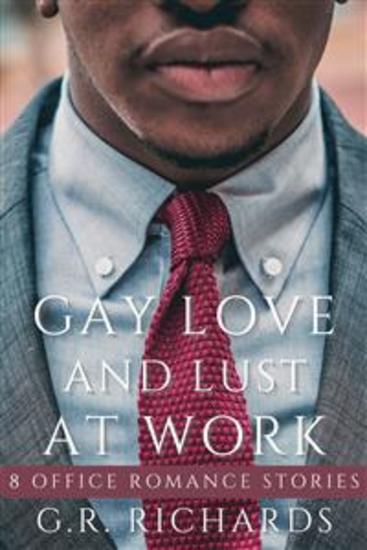 Gay Love and Lust at Work - 8 Office Romance Stories - cover
