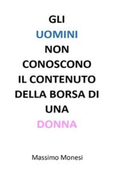 Gli uomini non conoscono il contenuto della borsa di una donna - cover
