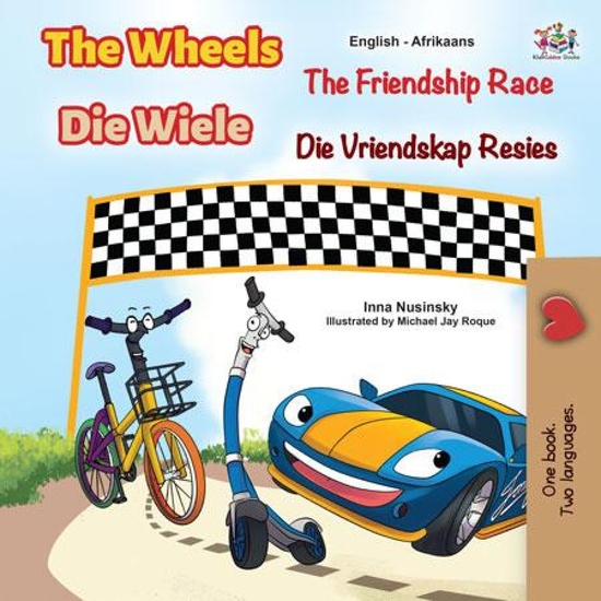 The Wheels Die Wiele The Friendship Race Die Vriendskap Resies - cover
