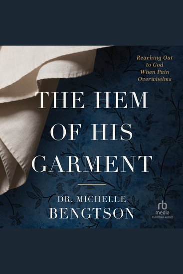 The Hem of His Garment - Reaching Out to God When Pain Overwhelms - cover