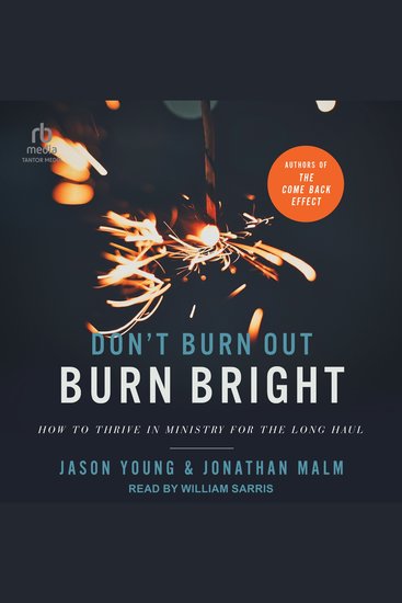 Don't Burn Out Burn Bright - How to Thrive in Ministry for the Long Haul - cover