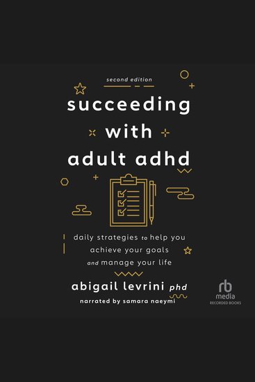Succeeding with Adult ADHD - Daily Strategies to Help You Achieve Your Goals and Manage Your Life - cover