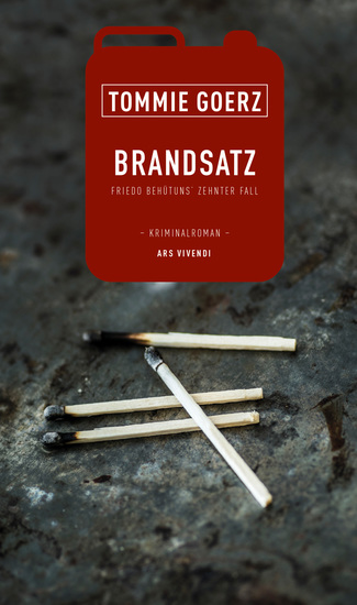 Brandsatz - Friedo Behütuns zehnter Fall - Kriminalroman - cover
