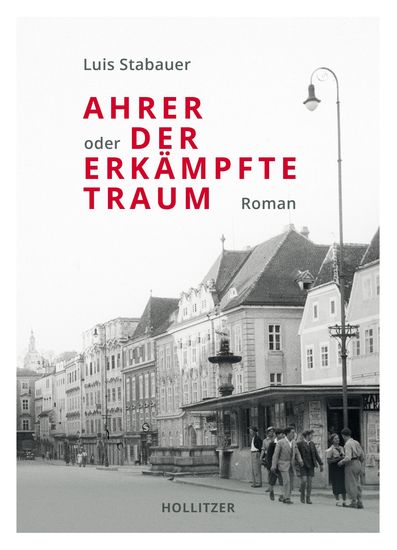 Ahrer oder Der erkämpfte Traum - cover