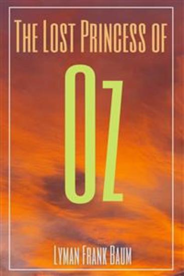 The Lost Princess of Oz (Annotated) - cover