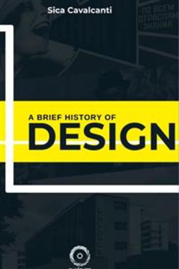 A Brief History of Design - From Russian Constructivism to Modern Brazilian Design - cover