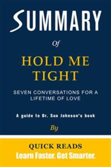 Summary of Hold Me Tight - Seven Conversations for a Lifetime of Love by Dr Sue Johnson | Get The Key Ideas Quickly - cover