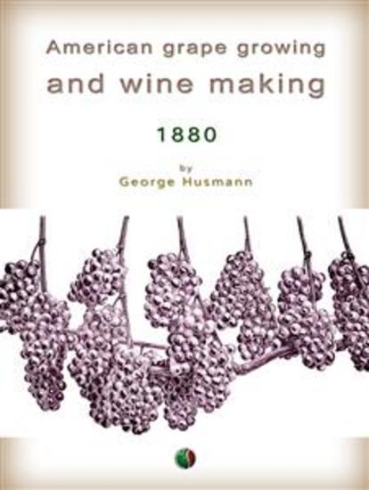 American grape growing and wine making - cover