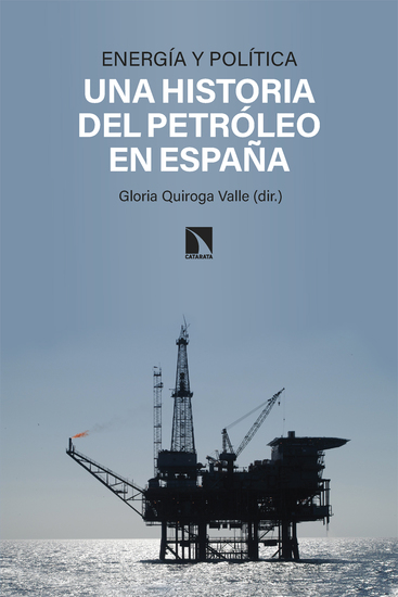 Energía y política: una historia del petróleo en España - cover