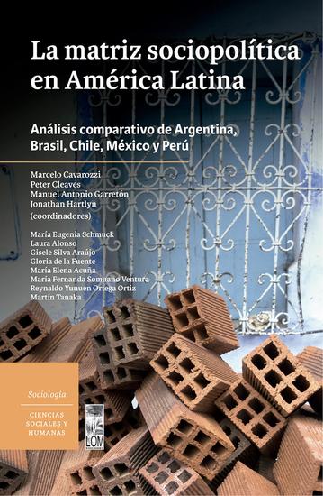 La matriz sociopolítica en América Latina - Análisis comparativo de Argentina Brasil Chile México y Perú - cover