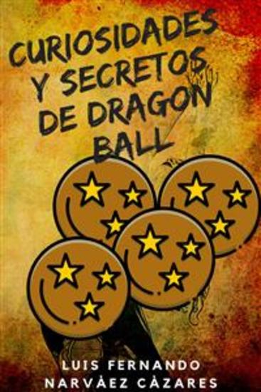 Curiosidades y Secretos de Dragon Ball - cover