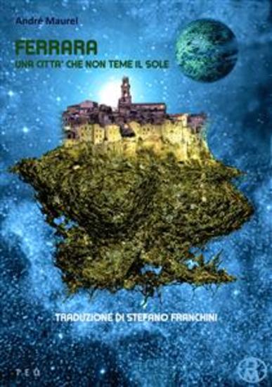 Ferrara Una città che non teme il sole - Traduzione di Stefano Fanchini - cover