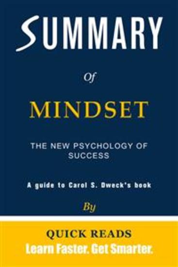 Mindset The New Psychology Of Success Summary Summary of Mindset - The New Psychology of Success by Carol S Dweck