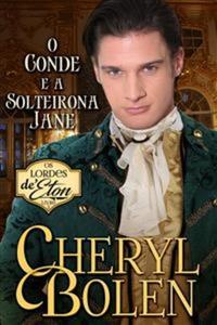 O Conde E A Solteirona Jane - Os Lordes De Eton Livro 2