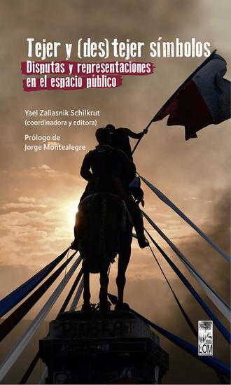 Tejer y (des)tejer símbolos - Disputas y representaciones en el espacio público - cover