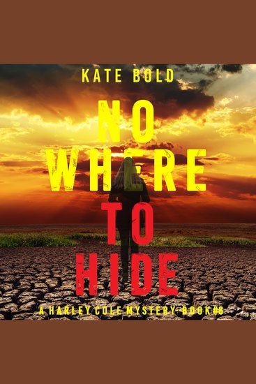 Nowhere To Hide (A Harley Cole FBI Suspense Thriller—Book 6) - cover
