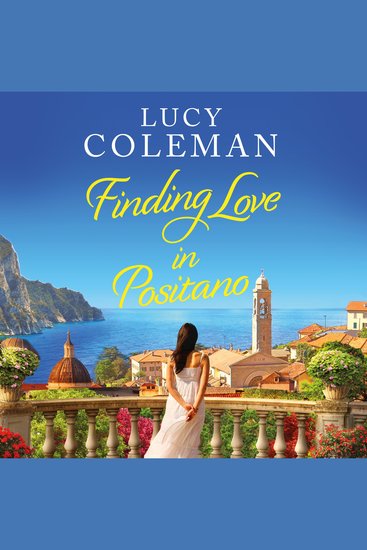 Finding Love in Positano - The perfect escapist and absolutely gorgeous Italian summer romance! - cover