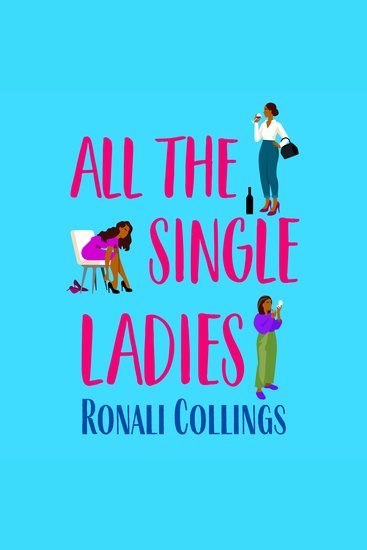All the Single Ladies - An unforgettable emotional and relatable novel on family friendship and love - cover