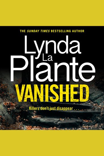 Vanished - The gripping thriller from bestselling crime writer Lynda La Plante - cover