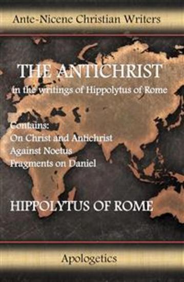 The Antichrist - in the writings of Hippolytus of Rome - cover