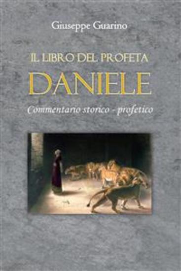 Il libro del profeta Daniele - Commentario storico - profetico - cover