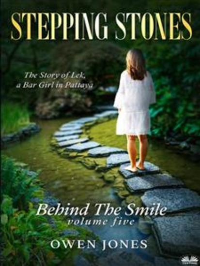 Stepping Stones - The Story Of Lek A Bar Girl In Pattaya - cover