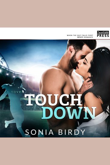 Touchdown - When the guy falls first spicy romance - cover