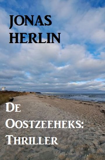 De Oostzeeheks: Thriller - cover