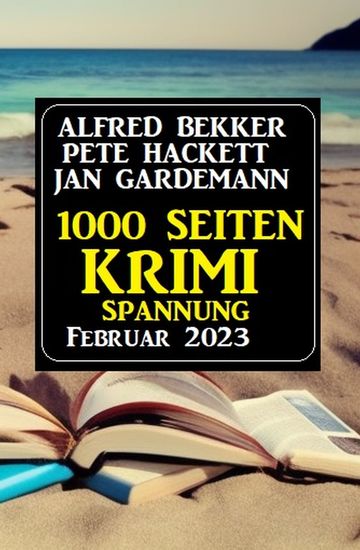 1000 Seiten Krimi Spannung Februar 2023 - cover