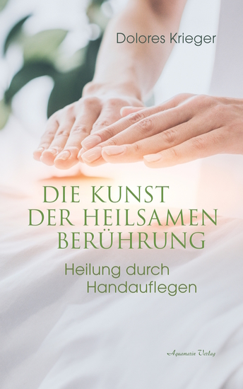 Die Kunst der heilsamen Berührung: Heilung durch Handauflegen - cover