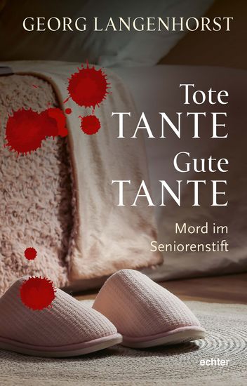Tote Tante – Gute Tante - Mord im Seniorenstift Kriminalroman - cover