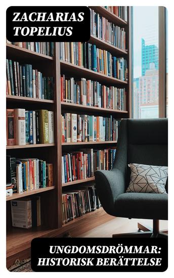 Ungdomsdrömmar: historisk berättelse - cover
