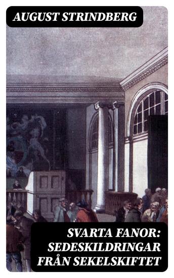 Svarta fanor: Sedeskildringar från sekelskiftet - cover