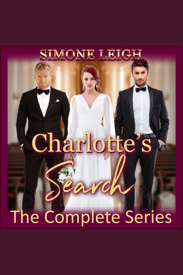 Charlotte's Search - The Complete Series - A BDSM Ménage Erotic Romance and Thriller - cover