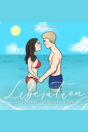 Liberation - A Steamy Opposites Attract Romance - cover
