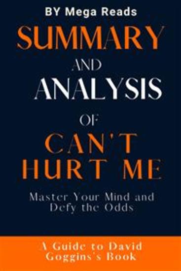 summary and analysis of can't hurt me - Master Your Mind and Defy the Odds - cover