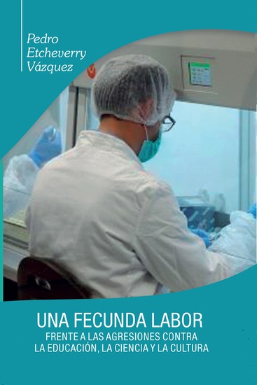 Una fecunda labor frente a las agresiones contra la educación la ciencia y la cultura - cover