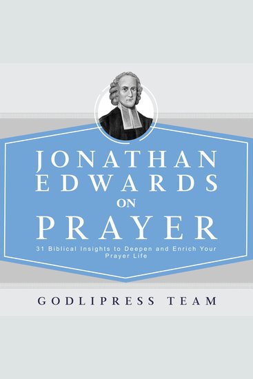 Jonathan Edwards on Prayer - 31 Biblical Insights to Deepen and Enrich Your Prayer Life - cover