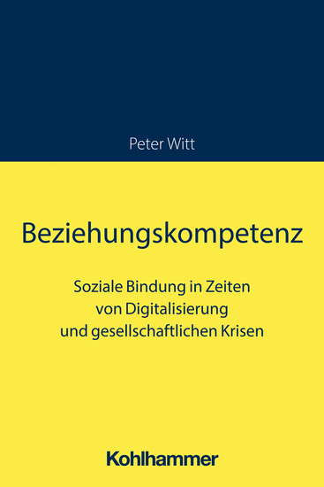 Beziehungskompetenz - Soziale Bindung in Zeiten von Digitalisierung und gesellschaftlichen Krisen - cover
