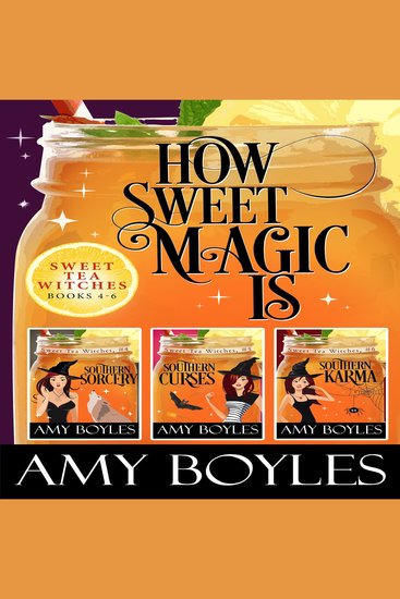 How Sweet Magic Is - Sweet Tea Witch Mysteries Books 4-6 - cover