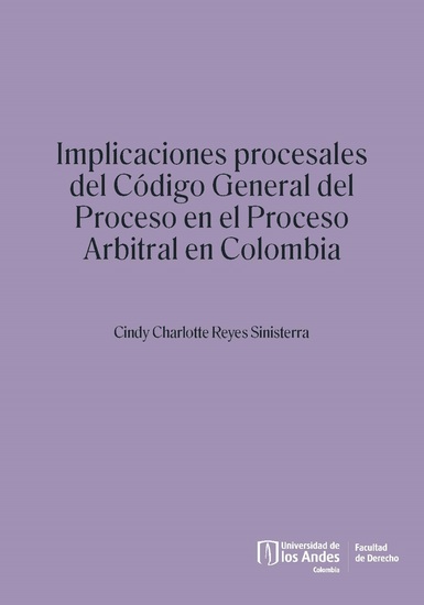 Implicaciones procesales del Código General del Proceso en el proceso arbitral en Colombia - cover