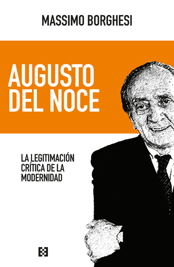 Augusto del Noce - La legitimación crítica de la modernidad - cover