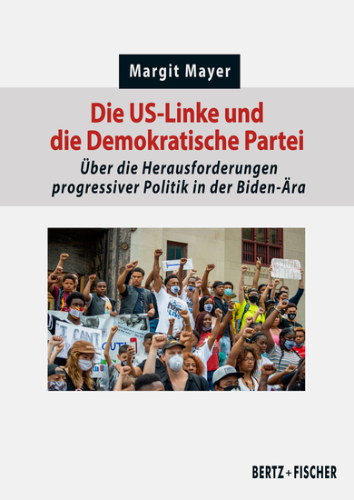 Die US-Linke und die Demokratische Partei - Über die Herausforderungen progressiver Politik in der Biden-Ära - cover